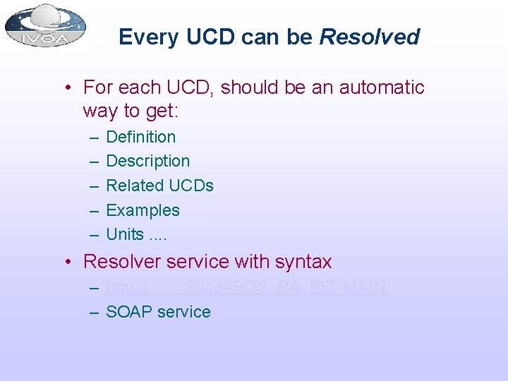 Every UCD can be Resolved • For each UCD, should be an automatic way