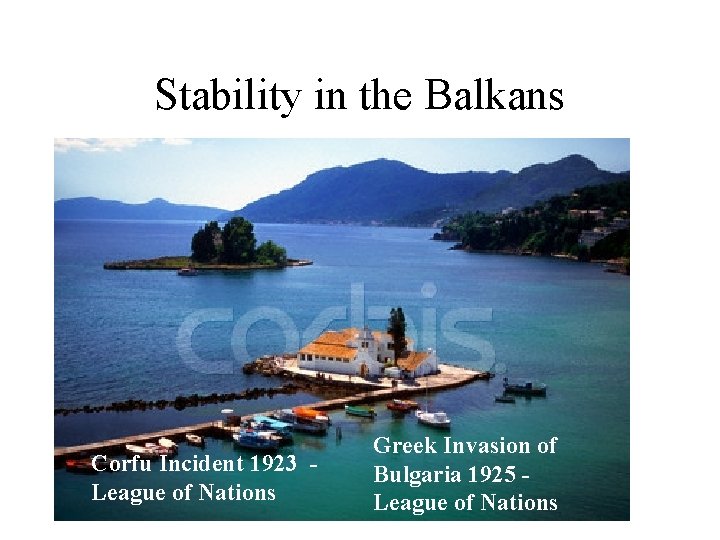 Stability in the Balkans Corfu Incident 1923 League of Nations Greek Invasion of Bulgaria