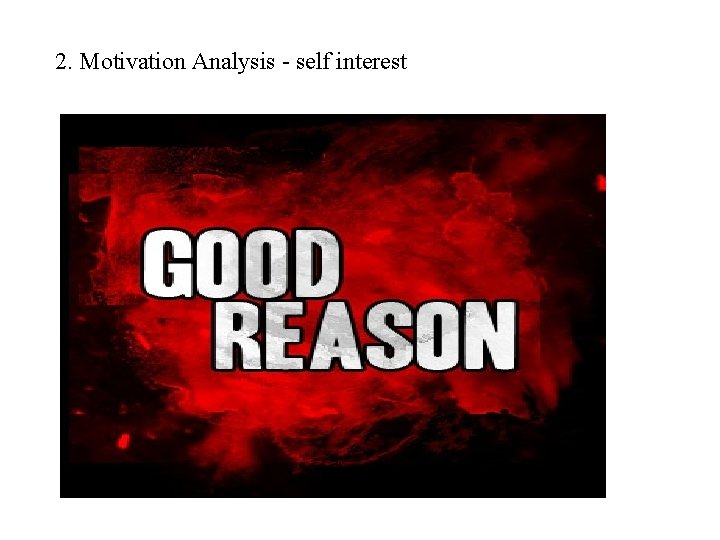2. Motivation Analysis - self interest 