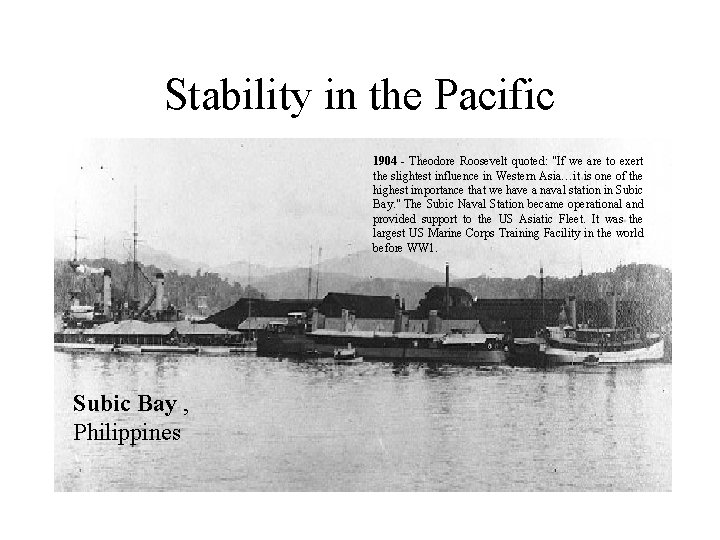 Stability in the Pacific 1904 - Theodore Roosevelt quoted: "If we are to exert