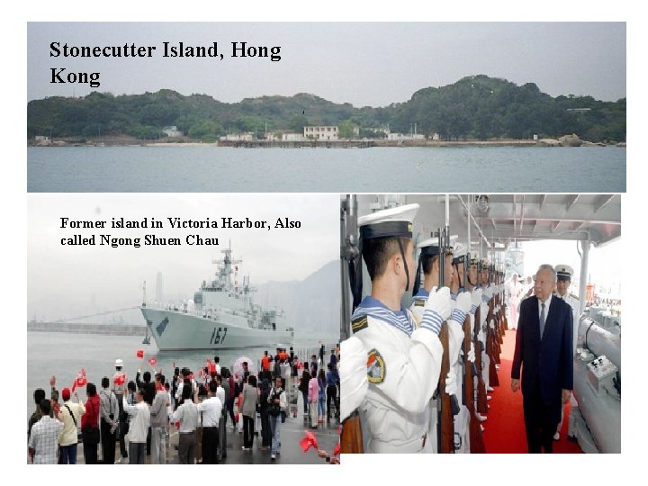 Stonecutter Island, Hong Kong Former island in Victoria Harbor, Also called Ngong Shuen Chau