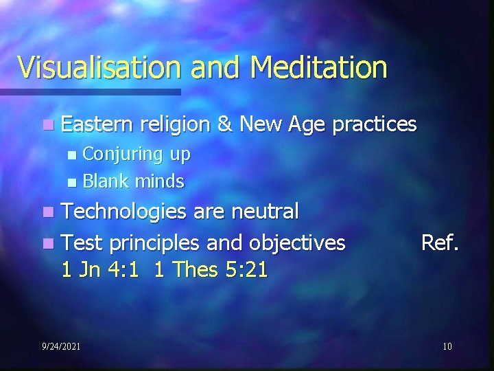 Visualisation and Meditation n Eastern religion & New Age practices Conjuring up n Blank