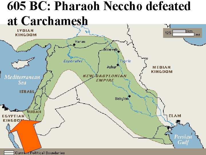 605 BC: Pharaoh Neccho defeated at Carchamesh 