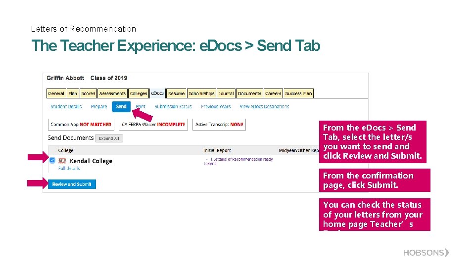 Letters of Recommendation The Teacher Experience: e. Docs > Send Tab From the e.