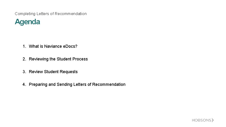 Completing Letters of Recommendation Agenda 1. What is Naviance e. Docs? 2. Reviewing the