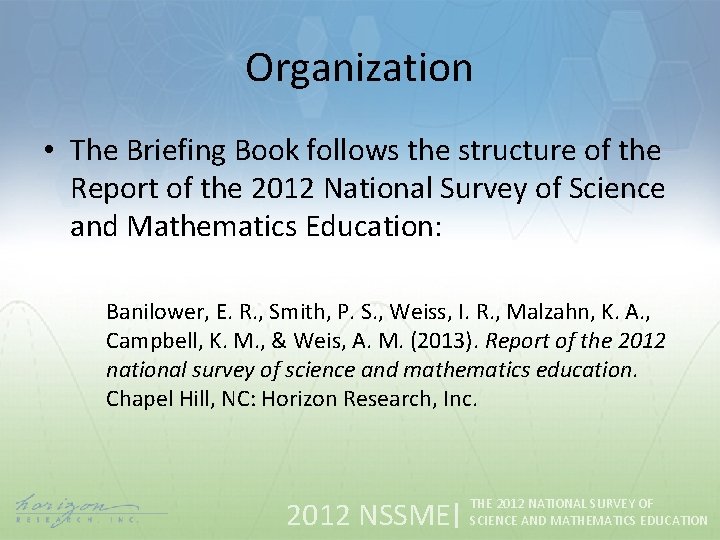Organization • The Briefing Book follows the structure of the Report of the 2012