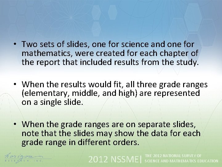  • Two sets of slides, one for science and one for mathematics, were