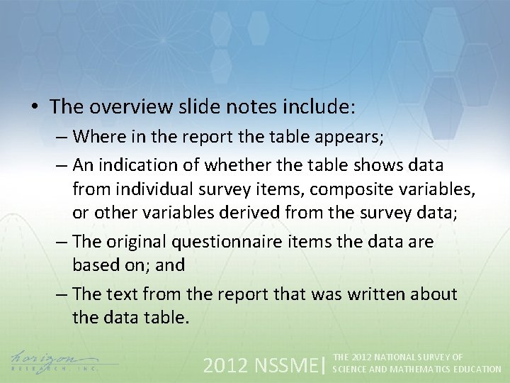  • The overview slide notes include: – Where in the report the table