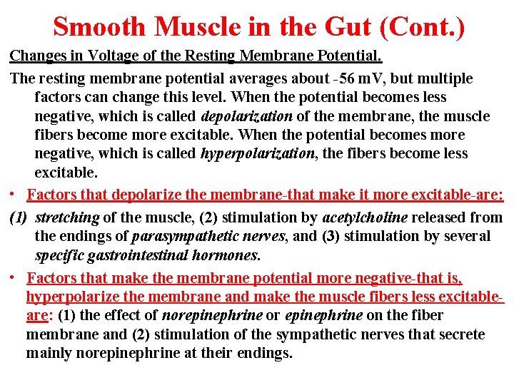 Smooth Muscle in the Gut (Cont. ) Changes in Voltage of the Resting Membrane Smooth Muscle in the Gut (Cont. ) Changes in Voltage of the Resting Membrane