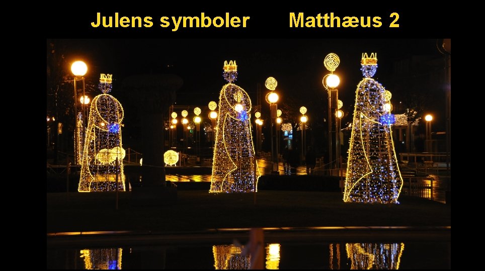 Julens symboler Matthæus 2 