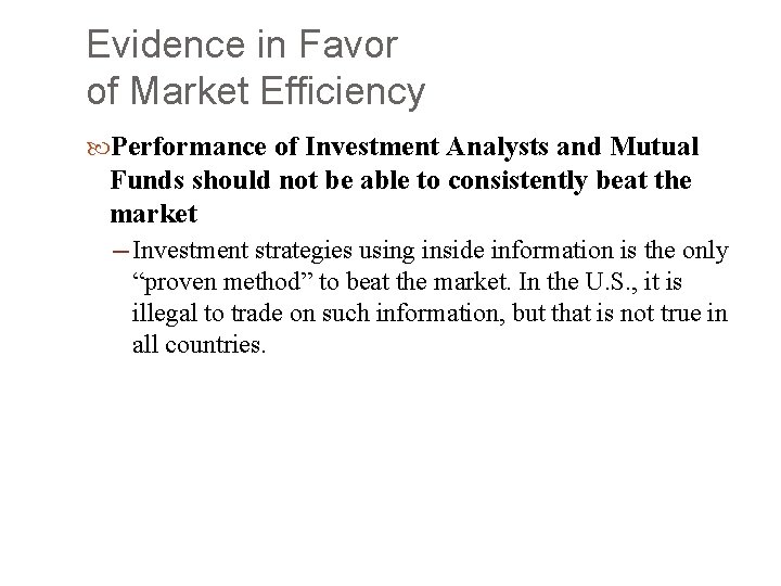 Evidence in Favor of Market Efficiency Performance of Investment Analysts and Mutual Funds should