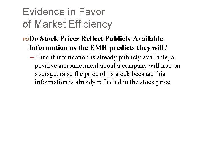 Evidence in Favor of Market Efficiency Do Stock Prices Reflect Publicly Available Information as