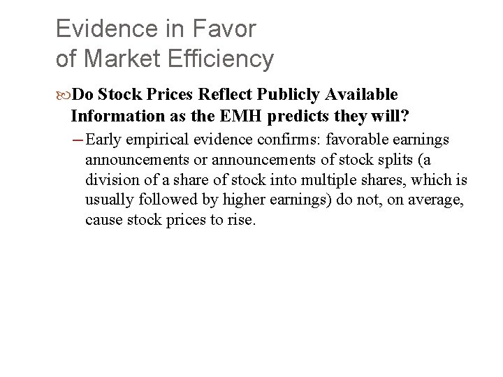 Evidence in Favor of Market Efficiency Do Stock Prices Reflect Publicly Available Information as