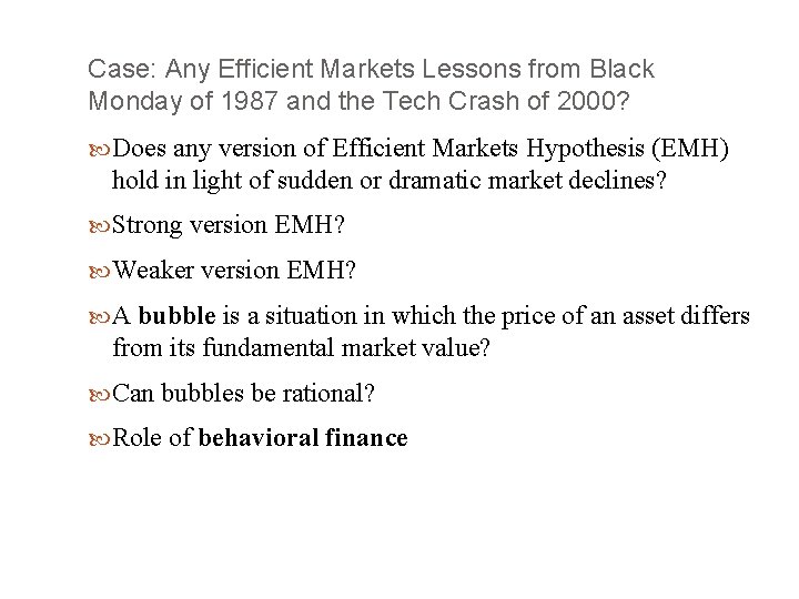 Case: Any Efficient Markets Lessons from Black Monday of 1987 and the Tech Crash