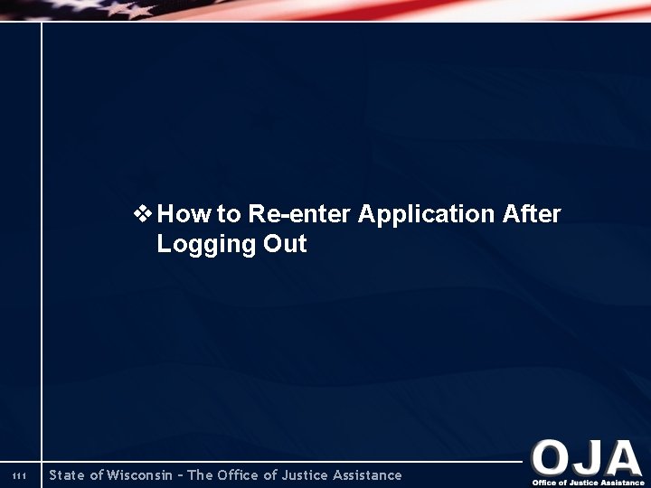 v How to Re-enter Application After Logging Out 111 State of Wisconsin – The