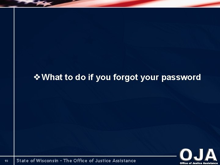 v What to do if you forgot your password 93 State of Wisconsin –