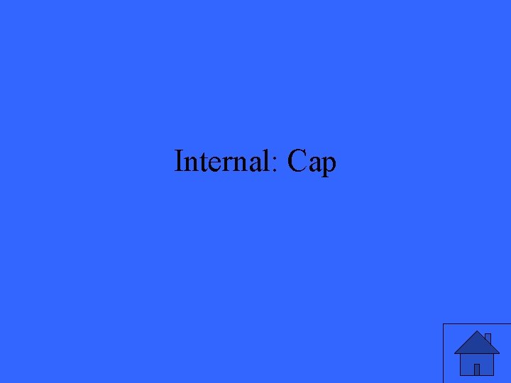 Internal: Cap 