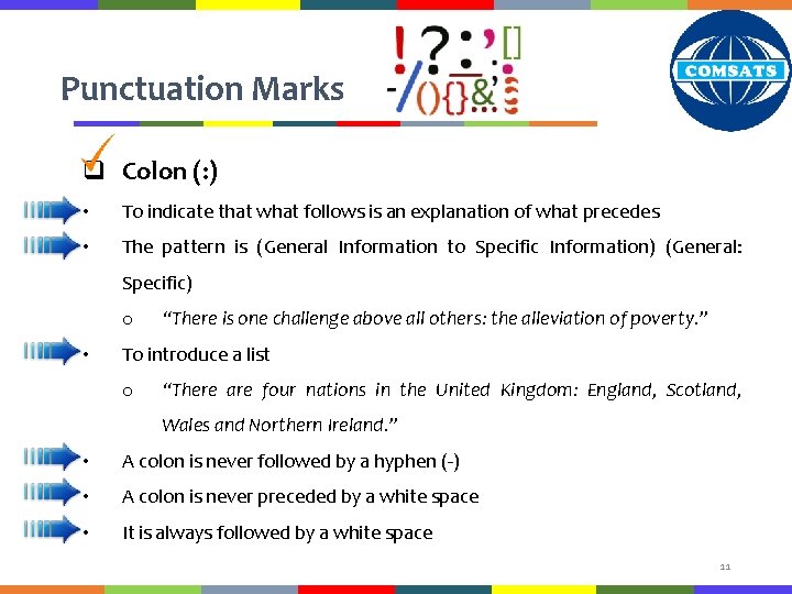 Punctuation Marks q Colon (: ) • To indicate that what follows is an
