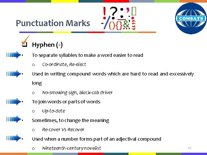 Punctuation Marks q Hyphen (-) • To separate syllables to make a word easier