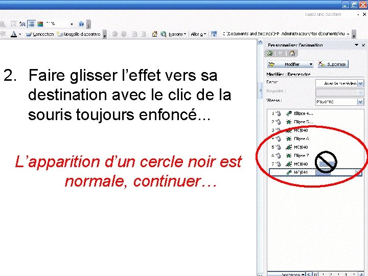 2. Faire glisser l’effet vers sa destination avec le clic de la souris toujours