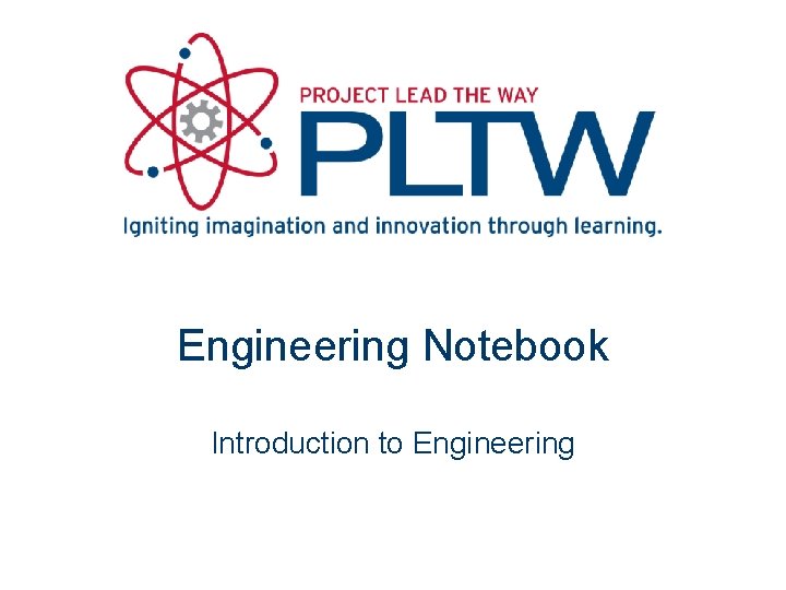 Engineering Notebook Introduction to Engineering 