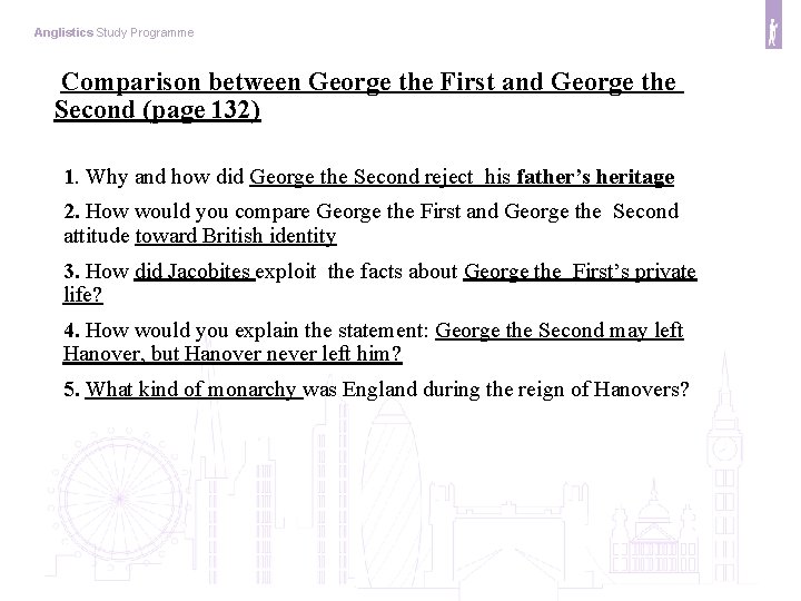 Anglistics Study Programme Comparison between George the First and George the Second (page 132)