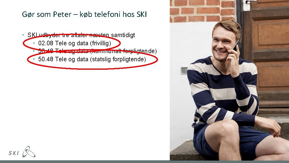 Gør som Peter – køb telefoni hos SKI • SKI udbyder tre aftaler næsten