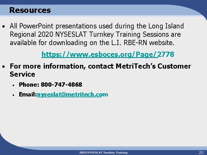 Resources • All Power. Point presentations used during the Long Island Regional 2020 NYSESLAT