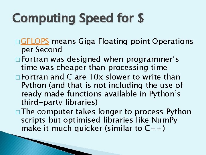 Computing Speed for $ � GFLOPS means Giga Floating point Operations per Second �