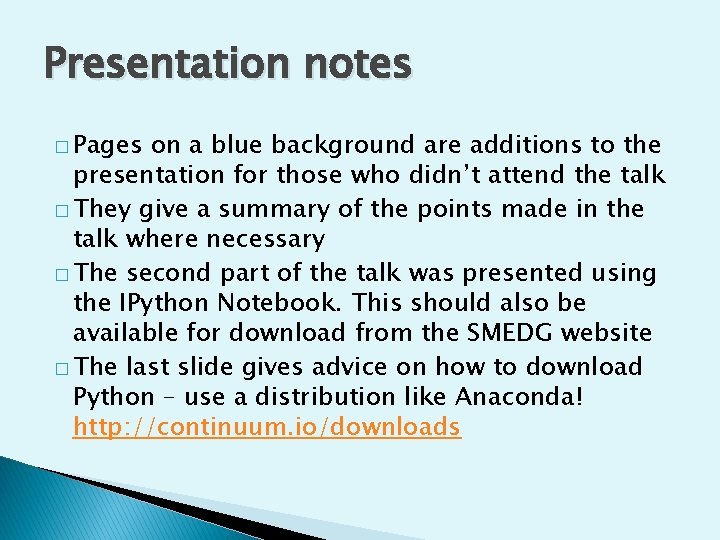 Presentation notes � Pages on a blue background are additions to the presentation for