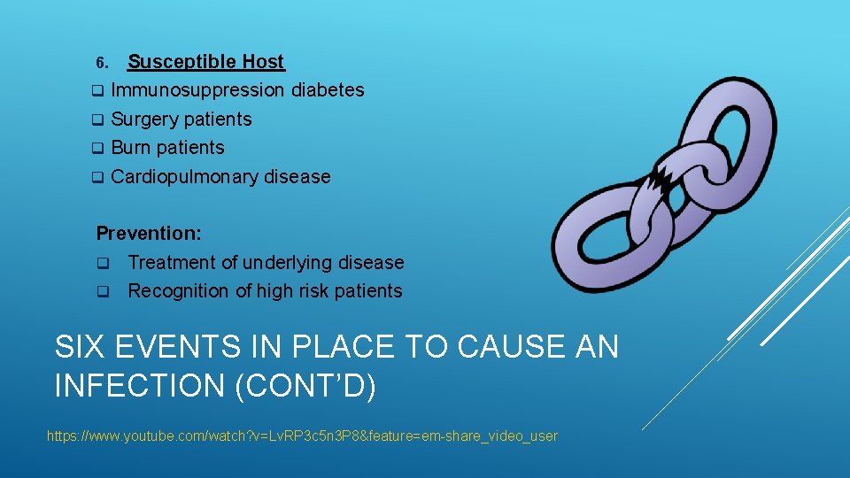 Susceptible Host q Immunosuppression diabetes q Surgery patients q Burn patients q Cardiopulmonary disease