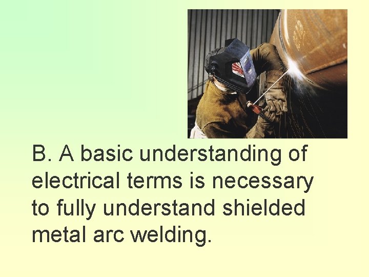 B. A basic understanding of electrical terms is necessary to fully understand shielded metal