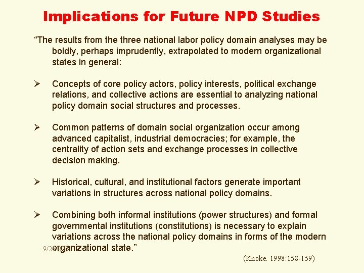 Implications for Future NPD Studies “The results from the three national labor policy domain