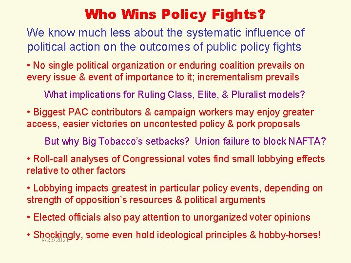 Who Wins Policy Fights? We know much less about the systematic influence of political