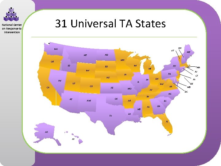 31 Universal TA States National Center on Response to Intervention WA VT ND MT