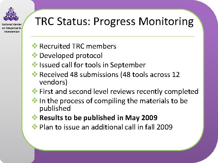 National Center on Response to Intervention TRC Status: Progress Monitoring v Recruited TRC members