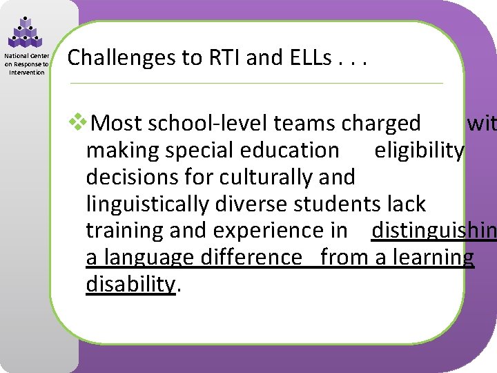 National Center on Response to Intervention Challenges to RTI and ELLs. . . v.