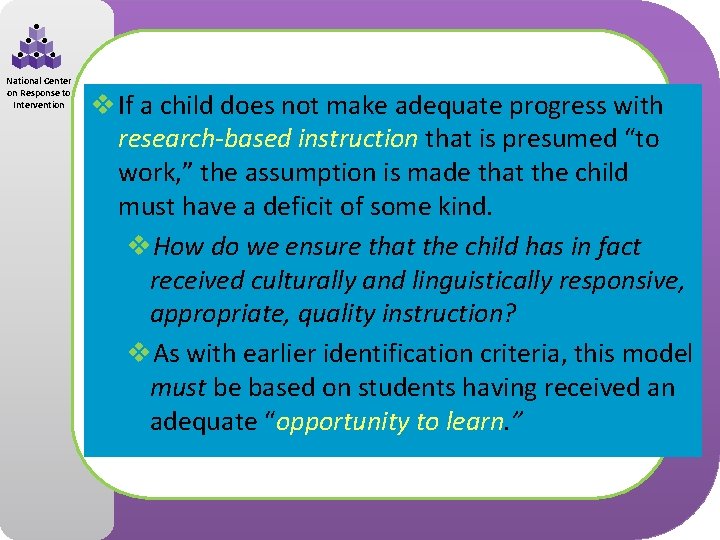 National Center on Response to Intervention v If a child does not make adequate