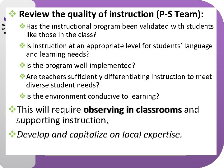v Review the quality of instruction (P-S Team): v. Has the instructional program been