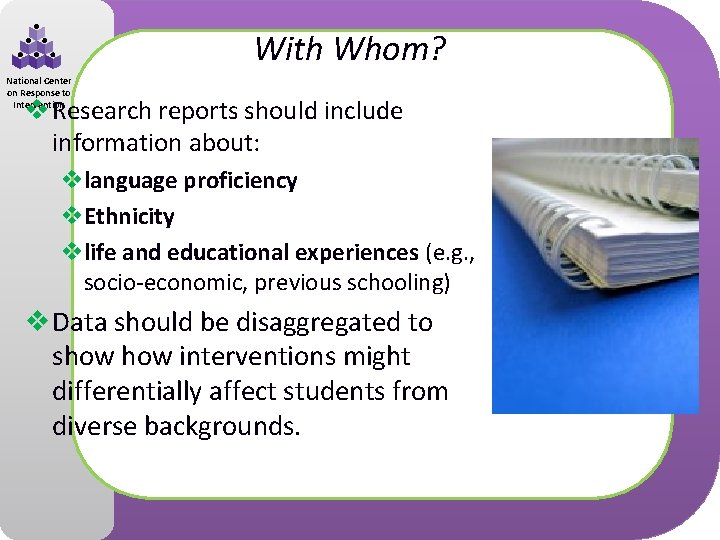 With Whom? National Center on Response to Intervention v Research reports should include information