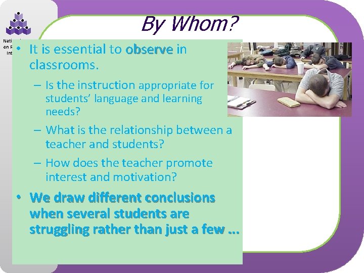 By Whom? National Center on Response to Intervention • It is essential to observe