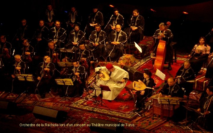Orchestre de la Rachidia lors d’un concert au Théâtre municipal de Tunis. 
