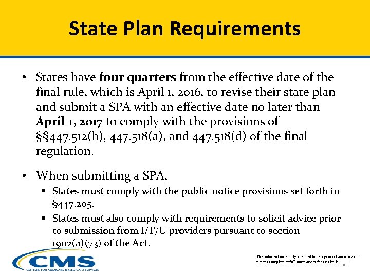 State Plan Requirements • States have four quarters from the effective date of the