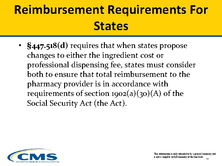 Reimbursement Requirements For States • § 447. 518(d) requires that when states propose changes