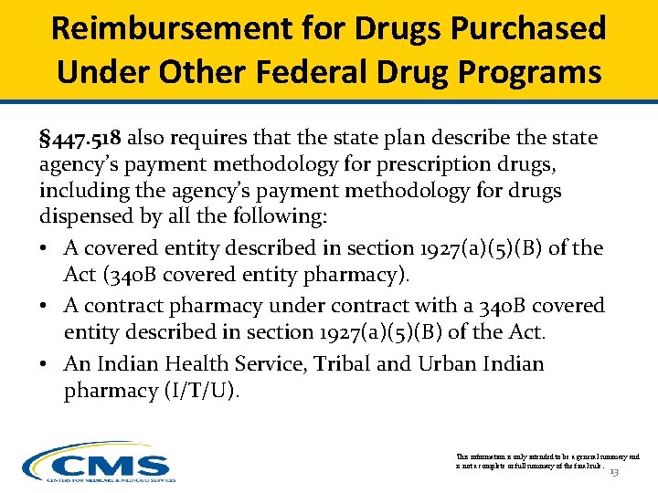 Reimbursement for Drugs Purchased Under Other Federal Drug Programs § 447. 518 also requires