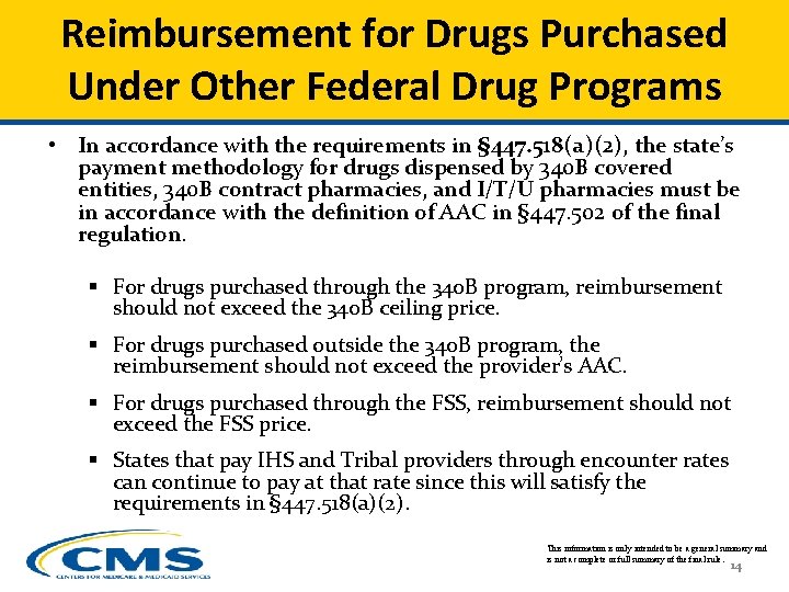 Reimbursement for Drugs Purchased Under Other Federal Drug Programs • In accordance with the