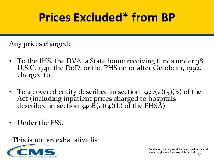 Prices Excluded* from BP Any prices charged: • To the IHS, the DVA, a