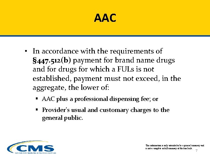 AAC • In accordance with the requirements of § 447. 512(b) payment for brand