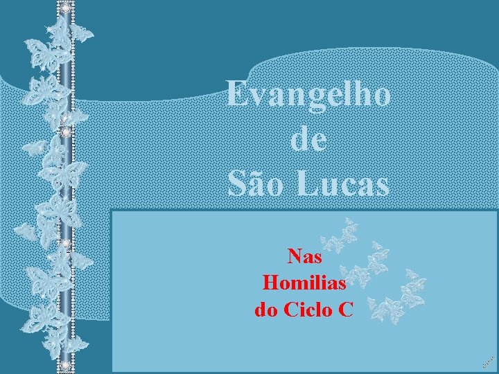 Evangelho de São Lucas Nas Homilias do Ciclo C 