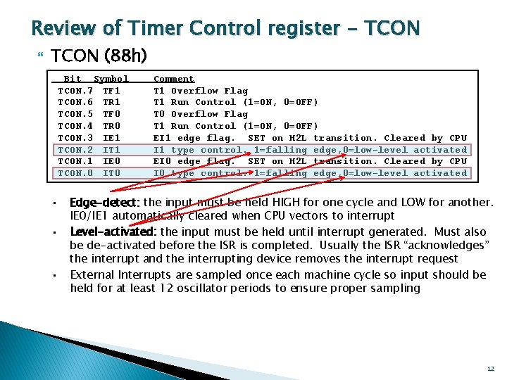 Review of Timer Control register - TCON (88 h) Bit Symbol TCON. 7 TF